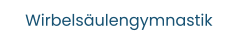 Wirbelsäulengymnastik