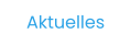 Aktuelles